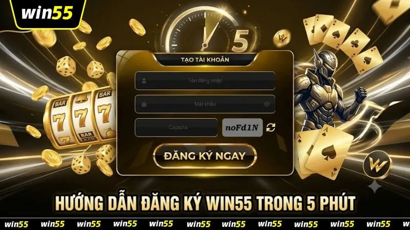 Đăng Ký WIN55 – Tạo Tài Khoản Nhận Thưởng Tân Thủ 2026 dang-ky-win55